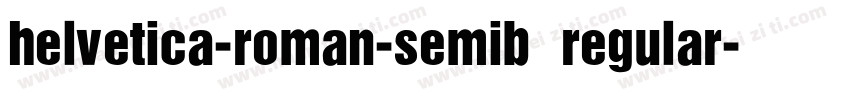 helvetica-roman-semib regular字体转换